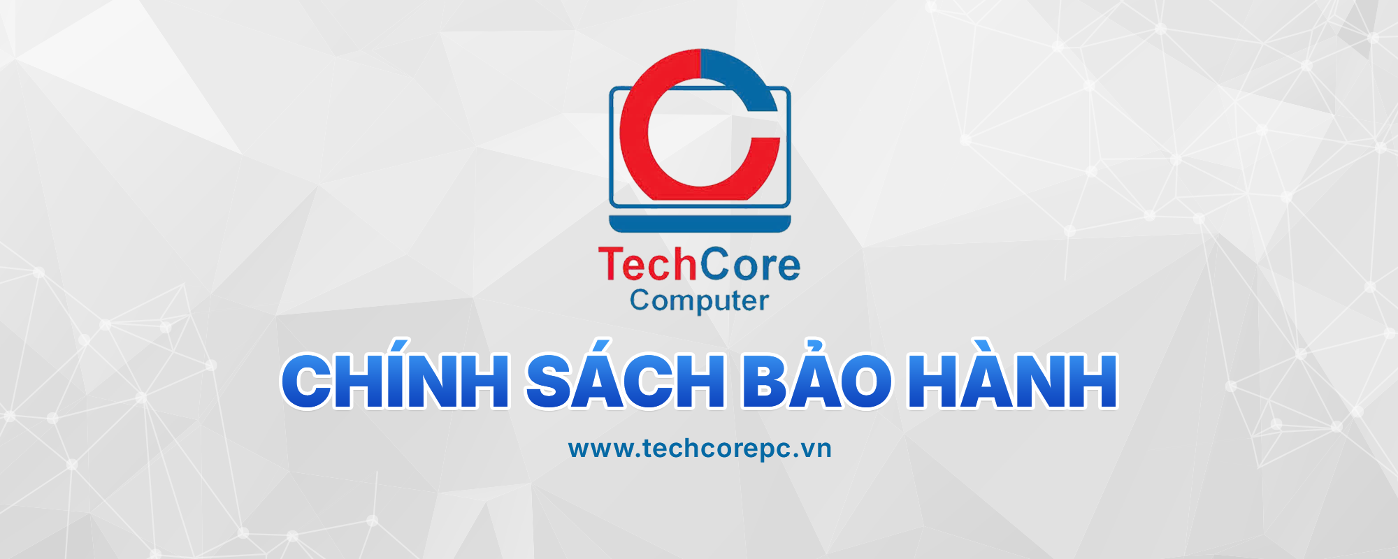 Chính sách bảo hành tại TechCore 1 chinh sach bao hanh 1