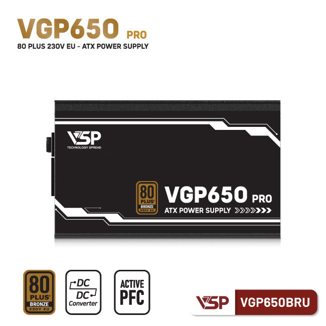 Bộ Nguồn Máy Tính VSP VGP650BRU PRO (650W / 80 Plus Bronze 230V EU / DC to DC / Tụ Nhật) 10 Bộ nguồn máy tính VSP VGP650BRU PRO
